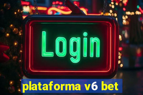 plataforma v6 bet