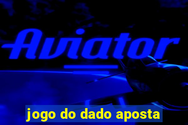 jogo do dado aposta