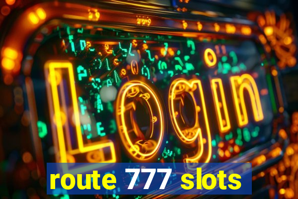 route 777 slots