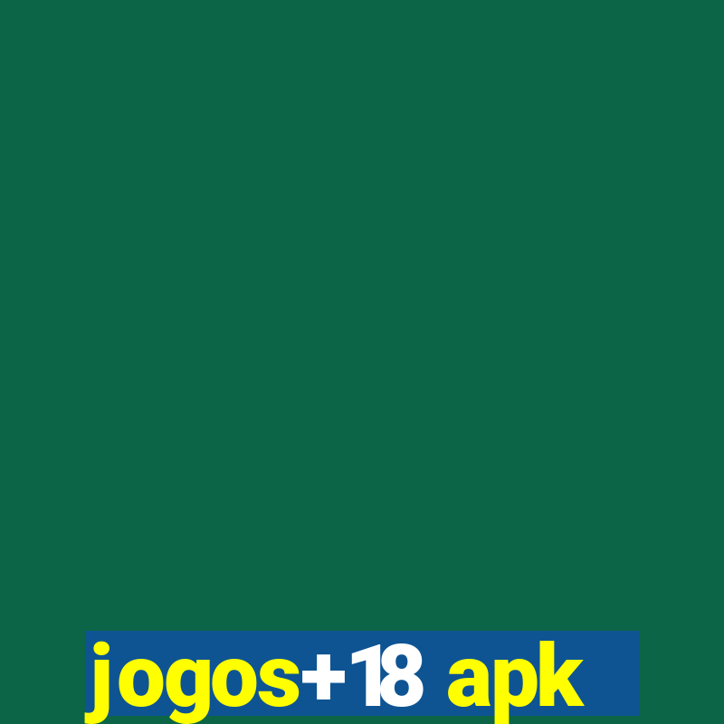 jogos+18 apk