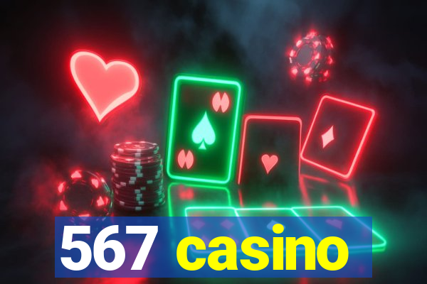 567 casino