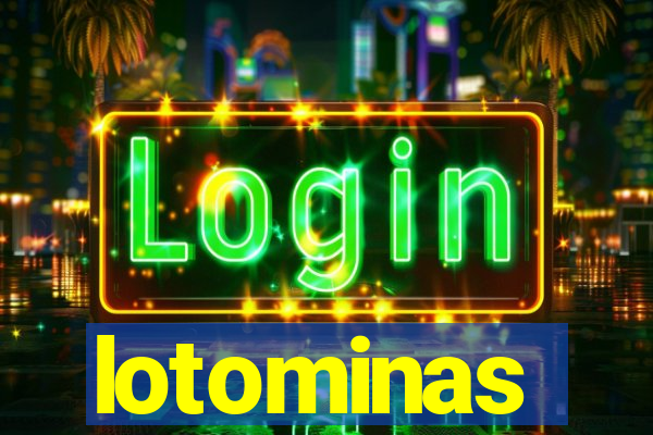 lotominas