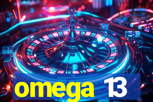 omega 13