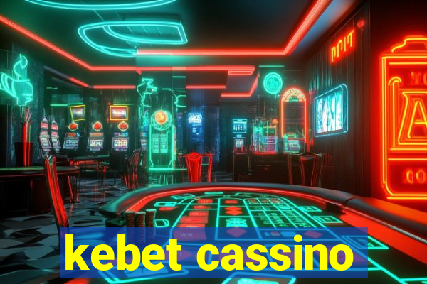 kebet cassino