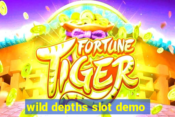 wild depths slot demo