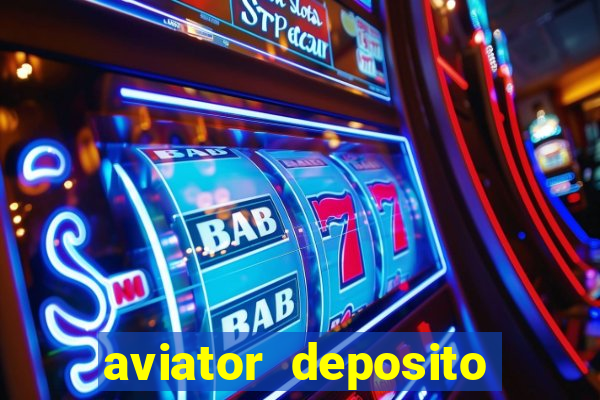 aviator deposito minimo 1 real