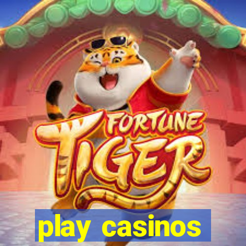 play casinos