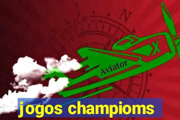 jogos champioms