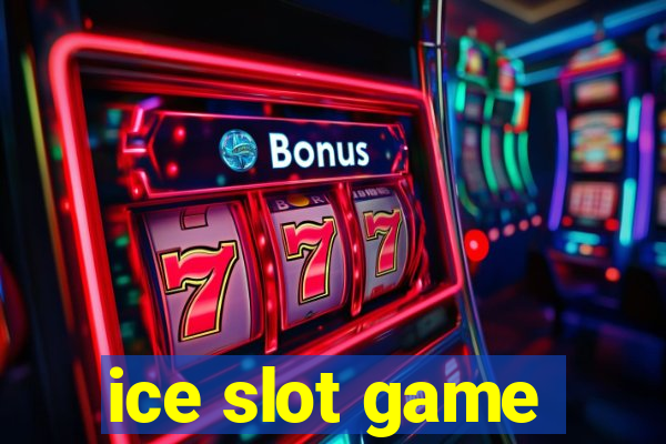 ice slot game