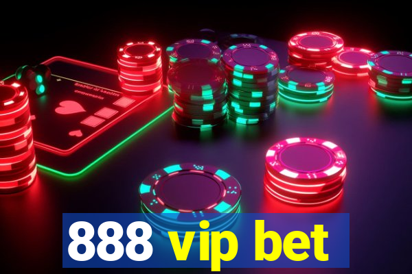 888 vip bet