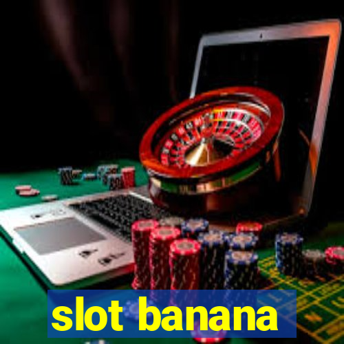 slot banana