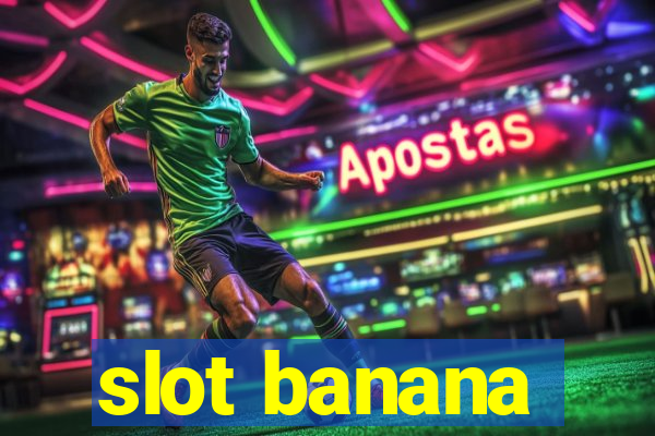 slot banana