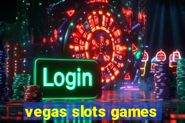 vegas slots games