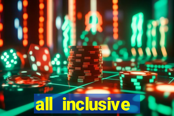 all inclusive casino resort