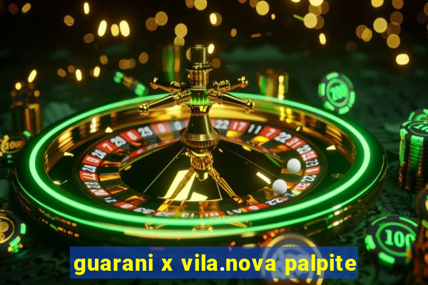 guarani x vila.nova palpite