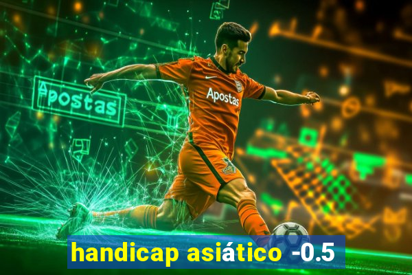 handicap asiático -0.5