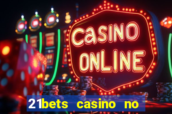 21bets casino no deposit bonus