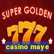 casino maye