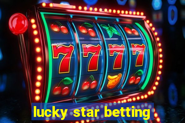 lucky star betting