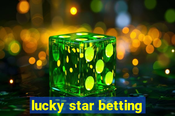 lucky star betting