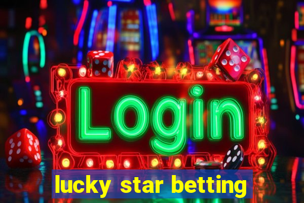 lucky star betting