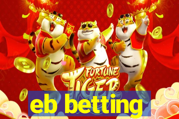 eb betting