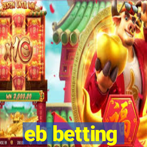 eb betting