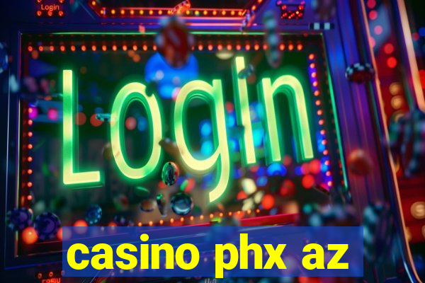 casino phx az