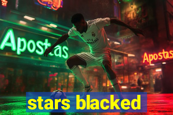 stars blacked