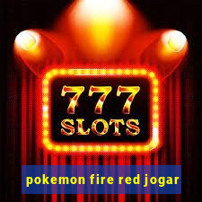 pokemon fire red jogar