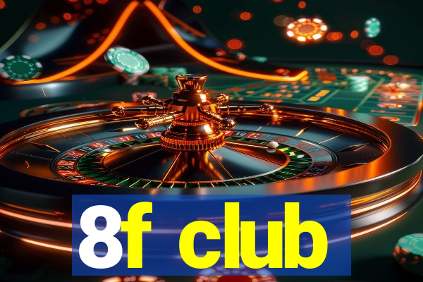 8f club