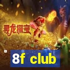 8f club