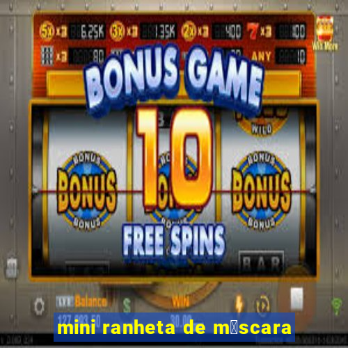 mini ranheta de m谩scara