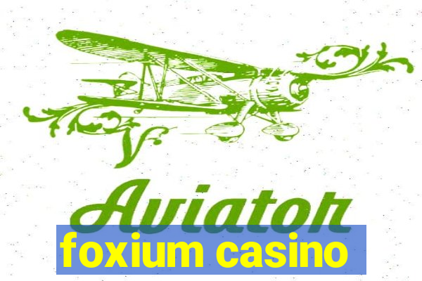 foxium casino