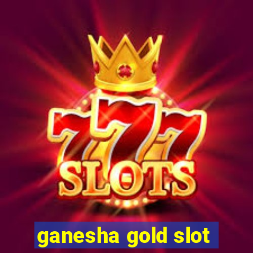 ganesha gold slot