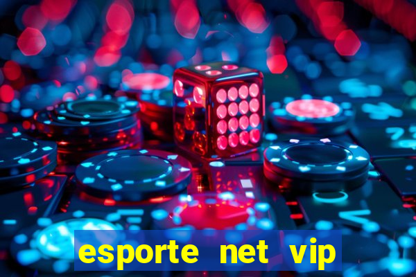 esporte net vip bet apostas