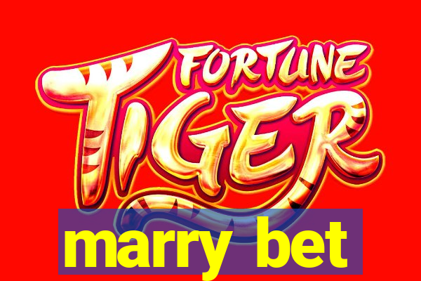 marry bet