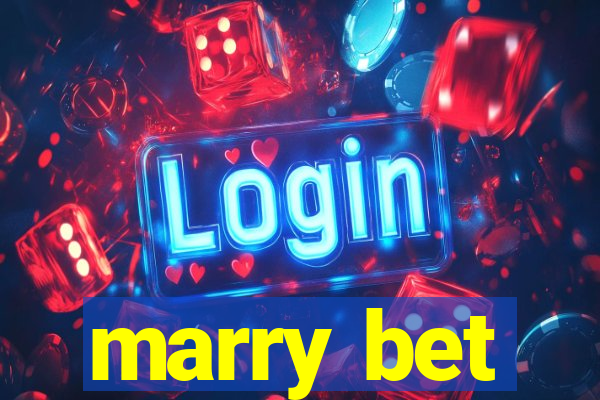 marry bet