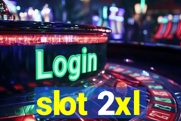 slot 2xl