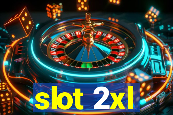 slot 2xl