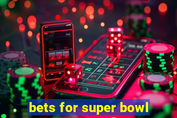 bets for super bowl