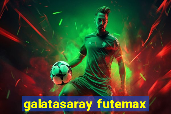 galatasaray futemax