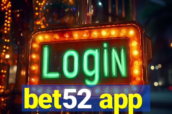 bet52 app