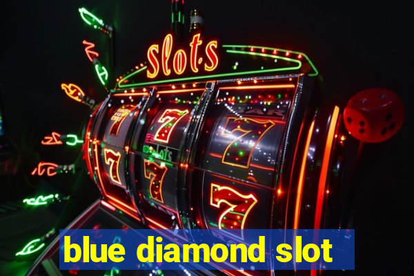 blue diamond slot