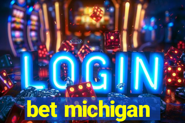 bet michigan