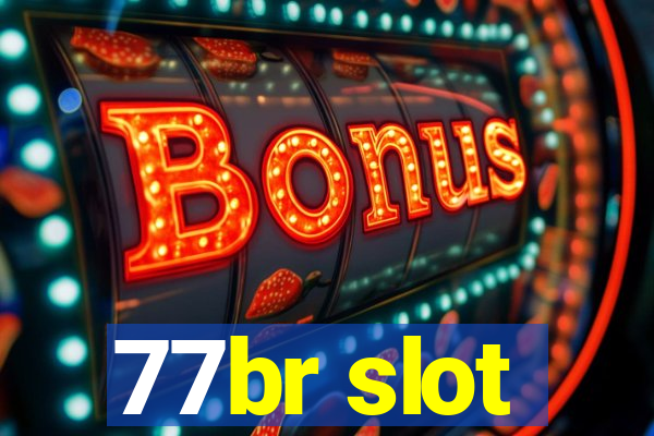 77br slot