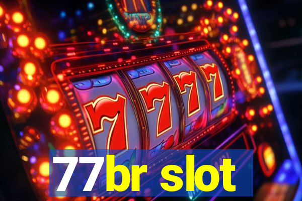 77br slot