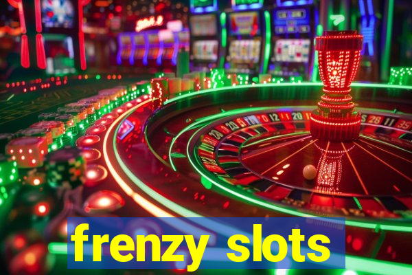 frenzy slots