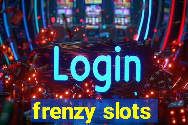 frenzy slots