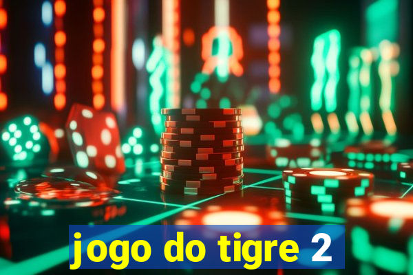 jogo do tigre 2